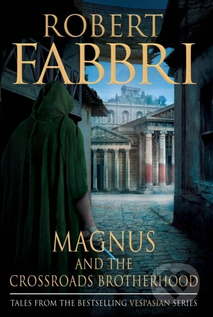 Kniha: Magnus and the Crossroads Brotherhood (Fabbri Robert). Corvus, 2019 Kniha: Magnus and the Crossroads Brotherhood (Fabbri Robert). Corvus, 2019