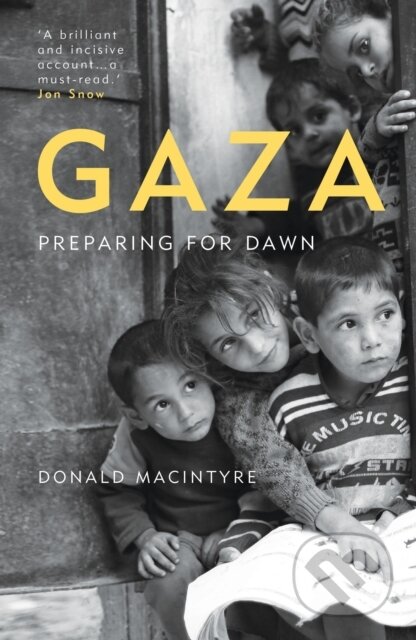 Kniha: Gaza (Donald Macintyre). Oneworld Publications, 2018 Kniha: Gaza (Donald Macintyre). Oneworld Publications, 2018