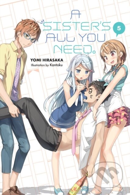 Kniha: A Sister's All You Need., Vol. 5 (light novel) (Kantoku Kantoku, Yomi Hirasaka a Kevin Gifford). Yen Press, 2019 Kniha: A Sister's All You Need., Vol. 5 (light novel) (Kantoku Kantoku, Yomi Hirasaka a Kevin Gifford). Yen Press, 2019