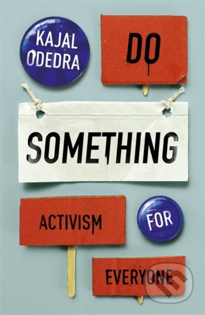 Kniha: Do Something (Kajal Odedra). Hodder and Stoughton, 2019 Kniha: Do Something (Kajal Odedra). Hodder and Stoughton, 2019