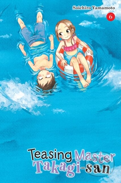Kniha: Teasing Master Takagi-san, Vol. 6 (Soichiro Yamamoto a Taylor Engel). Yen Press, 2019 Kniha: Teasing Master Takagi-san, Vol. 6 (Soichiro Yamamoto a Taylor Engel). Yen Press, 2019