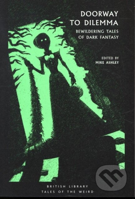 Kniha: Doorway to Dilemma (Mike (Ed) Ashley). British Library, 2019 Kniha: Doorway to Dilemma (Mike (Ed) Ashley). British Library, 2019