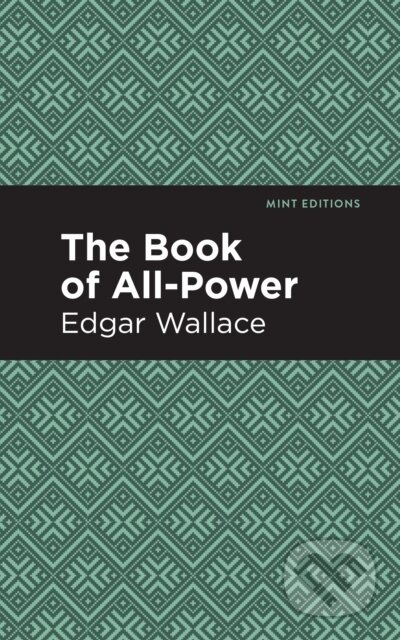 Kniha: The Book of All-Power (Edgar Wallace). , 2020 Kniha: The Book of All-Power (Edgar Wallace). , 2020
