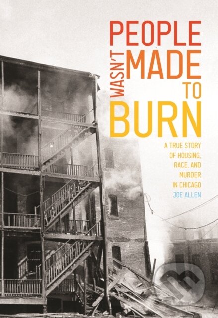 Kniha: People Wasn't Made to Burn (Joe Allen). Haymarket Books, 2020 Kniha: People Wasn't Made to Burn (Joe Allen). Haymarket Books, 2020