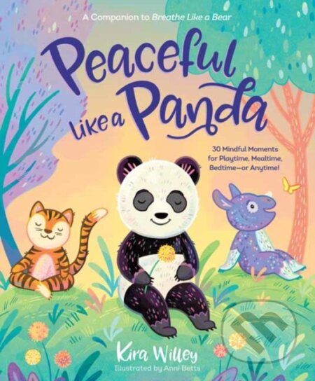 Kniha: Peaceful Like a Panda (Kira Willey). , 2020 Kniha: Peaceful Like a Panda (Kira Willey). , 2020