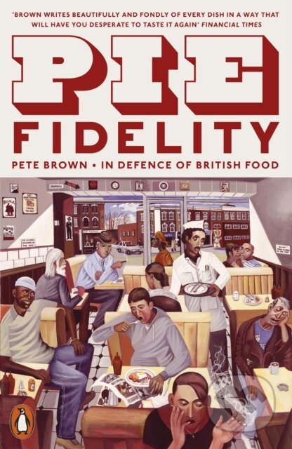 Kniha: Pie Fidelity (Pete Brown). Penguin Books, 2020 Kniha: Pie Fidelity (Pete Brown). Penguin Books, 2020