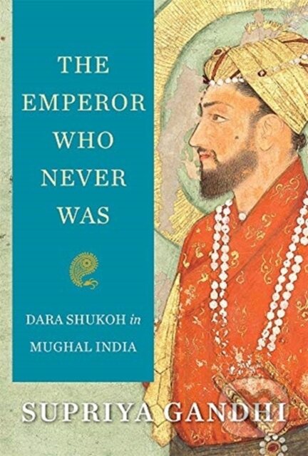 Kniha: The Emperor Who Never Was (Supriya Gandhi). Harvard University Press, 2020 Kniha: The Emperor Who Never Was (Supriya Gandhi). Harvard University Press, 2020