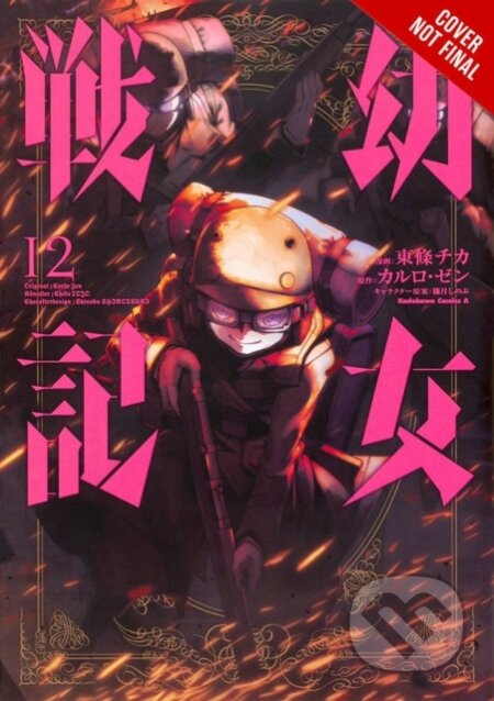 Kniha: The Saga of Tanya the Evil, Vol. 12 (manga) (Carlo Zen, Shinobu Shinotsuki, Rochelle Gancio, Emily Balistrieri a Chika Tojo). Yen Press, 2020 Kniha: The Saga of Tanya the Evil, Vol. 12 (manga) (Carlo Zen, Shinobu Shinotsuki, Rochelle Gancio, Emily Balistrieri a Chika Tojo). Yen Press, 2020