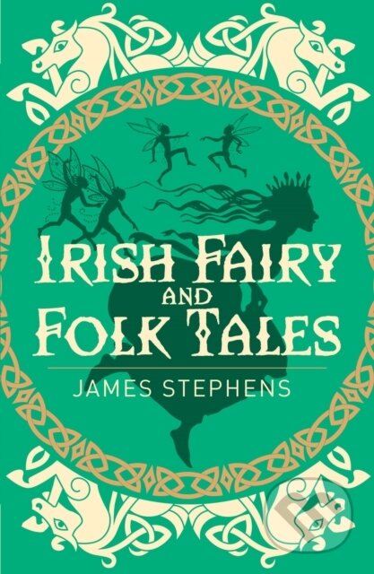 Kniha: Irish Fairy and Folk Tales (James Shepherd). Arcturus, 2020 Kniha: Irish Fairy and Folk Tales (James Shepherd). Arcturus, 2020