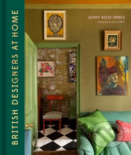 Kniha: British Designers At Home (Jenny Rose-Innes). Hardie Grant, 2020 Kniha: British Designers At Home (Jenny Rose-Innes). Hardie Grant, 2020