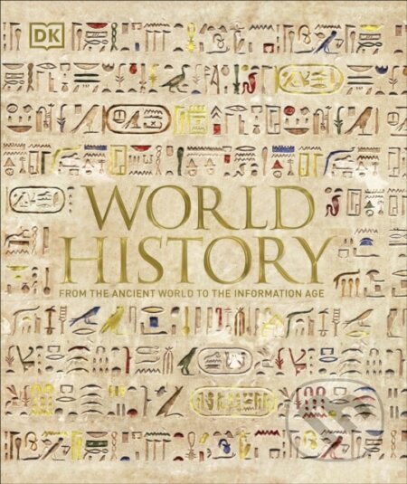 Kniha: World History (Dk). Dorling Kindersley, 2020 Kniha: World History (Dk). Dorling Kindersley, 2020