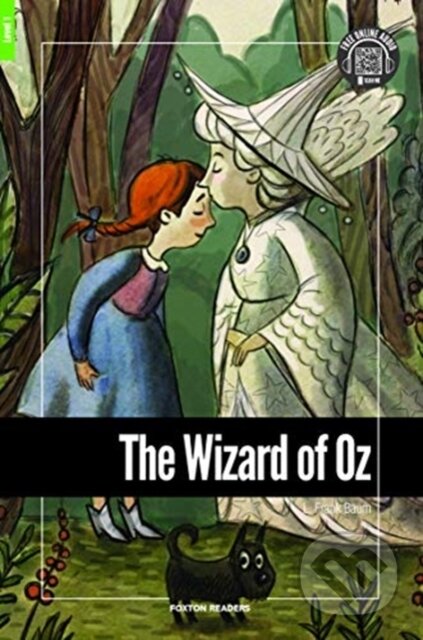 Kniha: The Wizard of Oz - Foxton Reader Level-1 (400 Headwords A1/A2) with free online AUDIO (L. Frank Baum). Foxton Books, 2019 Kniha: The Wizard of Oz - Foxton Reader Level-1 (400 Headwords A1/A2) with free online AUDIO (L. Frank Baum). Foxton Books, 2019