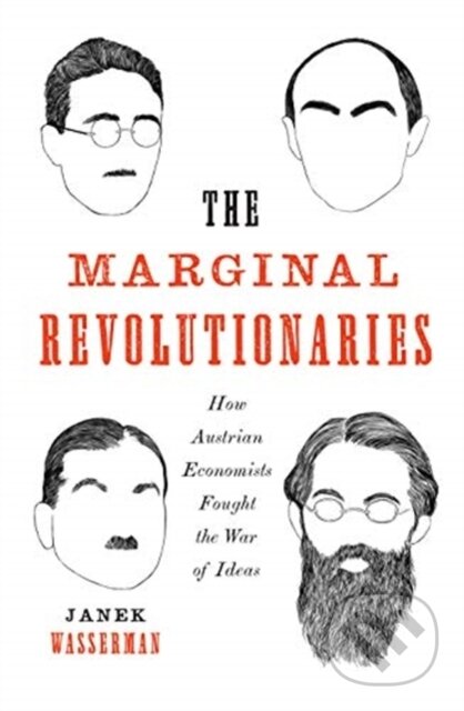 Kniha: The Marginal Revolutionaries (Janek Wasserman). Yale University Press, 2020 Kniha: The Marginal Revolutionaries (Janek Wasserman). Yale University Press, 2020