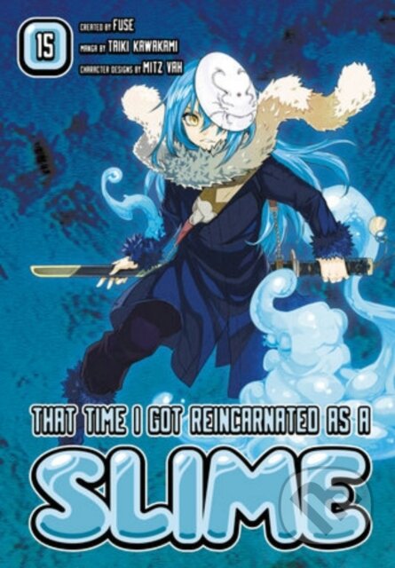 Kniha: That Time I Got Reincarnated as a Slime 15 (Fuse). Kodansha Comics, 2020 Kniha: That Time I Got Reincarnated as a Slime 15 (Fuse). Kodansha Comics, 2020