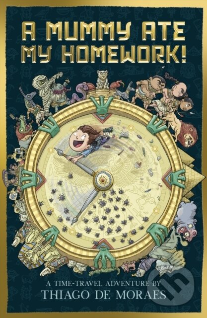 Kniha: A Mummy Ate My Homework (Thiago De Moraes). Scholastic, 2020 Kniha: A Mummy Ate My Homework (Thiago De Moraes). Scholastic, 2020