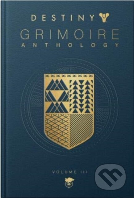 Kniha: Destiny: Grimoire Anthology (volume 3) (Bungie). Titan Books, 2020 Kniha: Destiny: Grimoire Anthology (volume 3) (Bungie). Titan Books, 2020