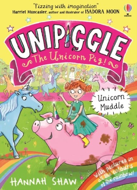 Kniha: Unipiggle: Unicorn Muddle (Hannah Shaw). Usborne, 2020 Kniha: Unipiggle: Unicorn Muddle (Hannah Shaw). Usborne, 2020