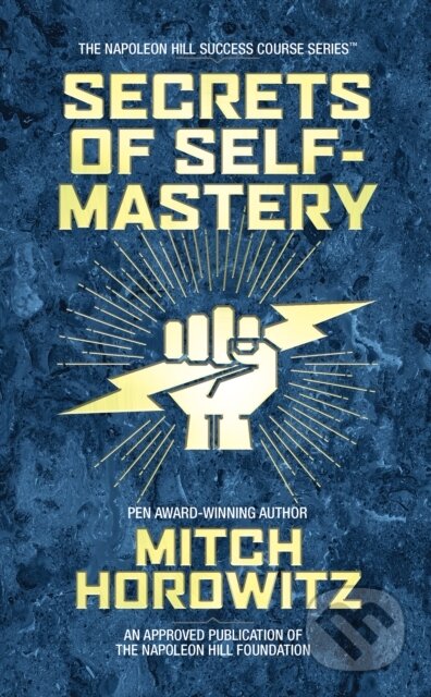 Kniha: Secrets of Self-Mastery (Mitch Horowitz). G&D Media, 2020 Kniha: Secrets of Self-Mastery (Mitch Horowitz). G&D Media, 2020