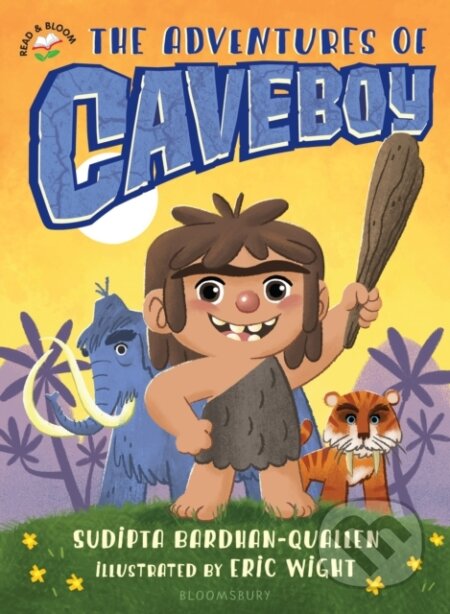 Kniha: The Adventures of Caveboy (Sudipta Bardhan-Quallen). Bloomsbury, 2018 Kniha: The Adventures of Caveboy (Sudipta Bardhan-Quallen). Bloomsbury, 2018