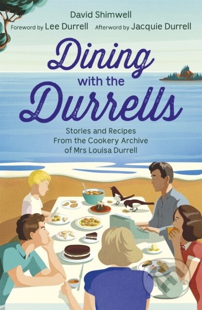 Kniha: Dining with the Durrells (David Shimwell a Lee Durrell). Hodder Paperback, 2020 Kniha: Dining with the Durrells (David Shimwell a Lee Durrell). Hodder Paperback, 2020