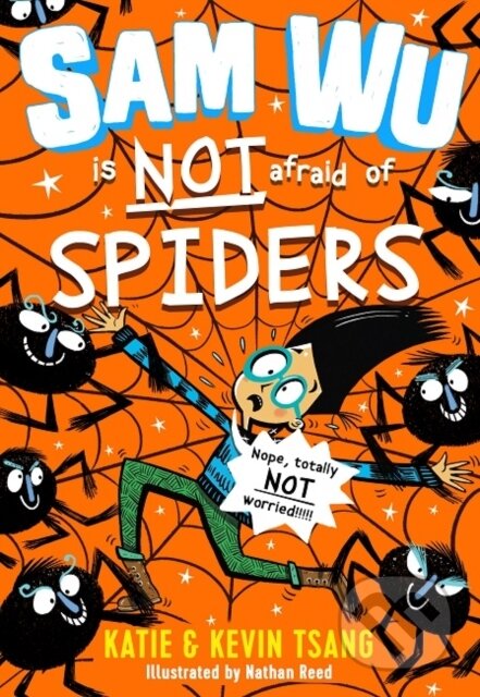 Kniha: Sam Wu is NOT Afraid of Spiders! (Katie Tsang a Kevin Tsang). Farshore, 2019 Kniha: Sam Wu is NOT Afraid of Spiders! (Katie Tsang a Kevin Tsang). Farshore, 2019