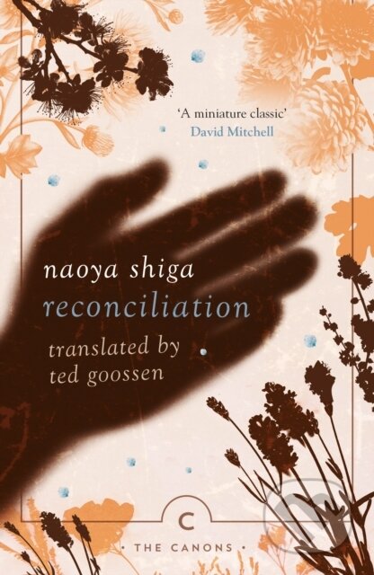 Kniha: Reconciliation (Naoya Shiga). Canongate Books, 2020 Kniha: Reconciliation (Naoya Shiga). Canongate Books, 2020