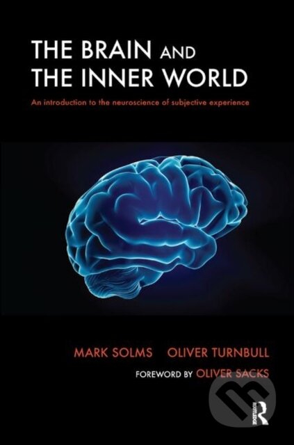 Kniha: The Brain and the Inner World (Mark Solms a Oliver Turnbull). Routledge, 2019 Kniha: The Brain and the Inner World (Mark Solms a Oliver Turnbull). Routledge, 2019