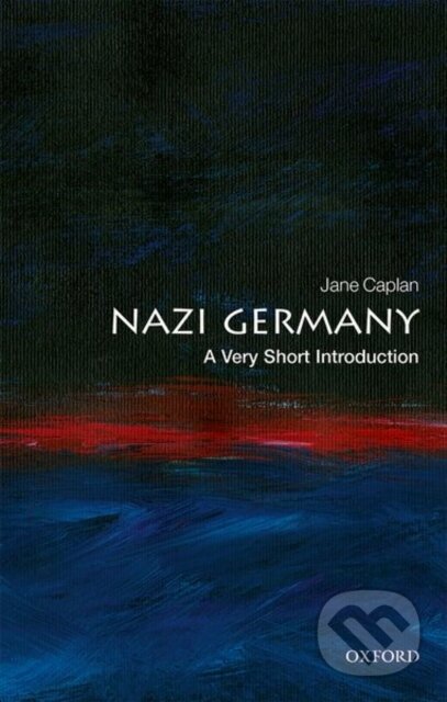 Kniha: Nazi Germany (Jane Caplan). Oxford University Press, 2019 Kniha: Nazi Germany (Jane Caplan). Oxford University Press, 2019