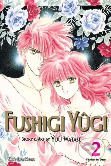 Kniha: Fushigi Yugi (VIZBIG Edition), Vol. 2 (Yuu Watase). Viz Media, 2018 Kniha: Fushigi Yugi (VIZBIG Edition), Vol. 2 (Yuu Watase). Viz Media, 2018