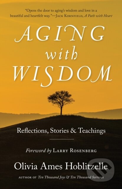 Kniha: Aging With Wisdom (Olivia Ames Hoblitzelle). , 2018 Kniha: Aging With Wisdom (Olivia Ames Hoblitzelle). , 2018