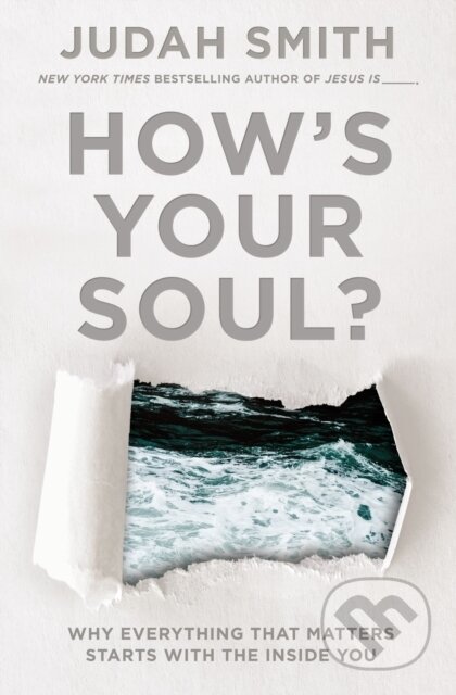Kniha: How's Your Soul? (Smith Judah). Thomas Nelson Publishers, 2018 Kniha: How's Your Soul? (Smith Judah). Thomas Nelson Publishers, 2018