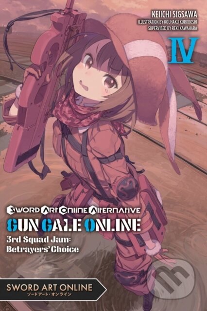 Kniha: Sword Art Online Alternative Gun Gale Online, Vol. 4 (light novel) (Keiichi Sigsawa, Reki Kawahara a Kohaku Kuroboshi). Yen Press, 2019 Kniha: Sword Art Online Alternative Gun Gale Online, Vol. 4 (light novel) (Keiichi Sigsawa, Reki Kawahara a Kohaku Kuroboshi). Yen Press, 2019