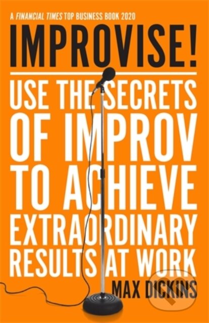 Kniha: Improvise! (Max Dickins). Icon Books, 2021 Kniha: Improvise! (Max Dickins). Icon Books, 2021