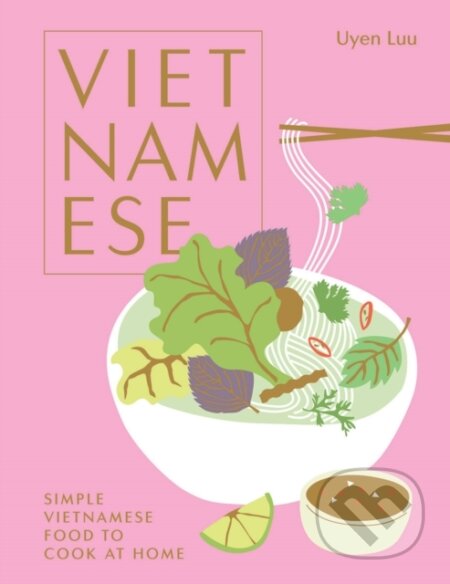 Kniha: Vietnamese (Uyen Luu). Hardie Grant, 2021 Kniha: Vietnamese (Uyen Luu). Hardie Grant, 2021
