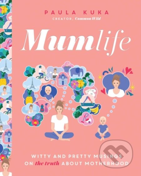 Kniha: Mumlife (Paula Kuka). Simon Element, 2020 Kniha: Mumlife (Paula Kuka). Simon Element, 2020