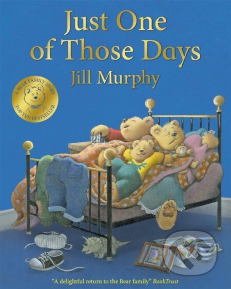 Kniha: JUST ONE OF THOSE DAYS INDEPENDENT EXCLU (Jill Murphy). , 2020 Kniha: JUST ONE OF THOSE DAYS INDEPENDENT EXCLU (Jill Murphy). , 2020