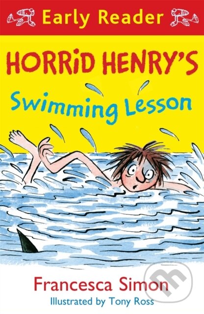 Kniha: Horrid Henry Early Reader: Horrid Henry's Swimming Lesson (Francesca Simon). Orion, 2017 Kniha: Horrid Henry Early Reader: Horrid Henry's Swimming Lesson (Francesca Simon). Orion, 2017