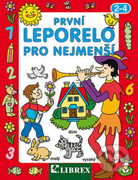 Kniha: První leporelo pro nejmenší (Librex). Librex, 2016 Kniha: První leporelo pro nejmenší (Librex). Librex, 2016
