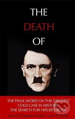 Kniha: The Death of Hitler (Lana Parshina). Hodder and Stoughton, 2018 Kniha: The Death of Hitler (Lana Parshina). Hodder and Stoughton, 2018