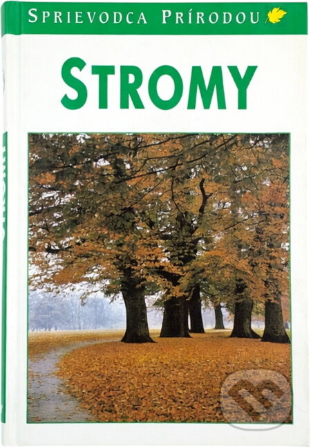 Kniha: Stromy - sprievodca prírodou (B.P. Kremer a P. Kremer Bruno). Ikar, 2001 Kniha: Stromy - sprievodca prírodou (B.P. Kremer a P. Kremer Bruno). Ikar, 2001