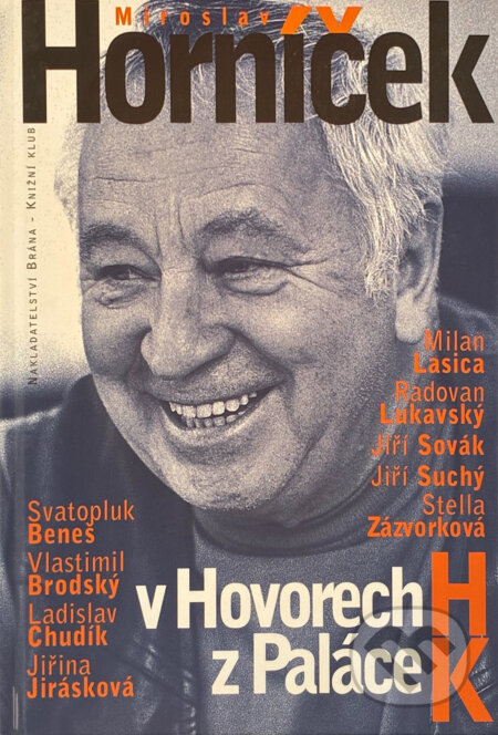 Kniha: V hovorech H z Paláce K (Miroslav Horníček). , 2003 Kniha: V hovorech H z Paláce K (Miroslav Horníček). , 2003