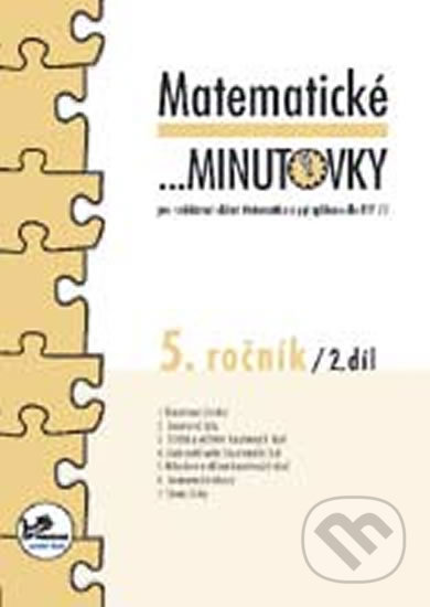 Kniha: Matematické minutovky pro 5. ročník/ 2. díl - 5. ročník (Hana Mikulenková). Prodos, 2008 Kniha: Matematické minutovky pro 5. ročník/ 2. díl - 5. ročník (Hana Mikulenková). Prodos, 2008
