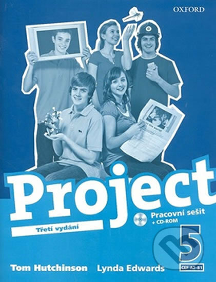 Kniha: Project 5: Third Edition - Pracovní sešit s CD-ROM (Tom Hutchinson). Oxford University Press, 2012 Kniha: Project 5: Third Edition - Pracovní sešit s CD-ROM (Tom Hutchinson). Oxford University Press, 2012