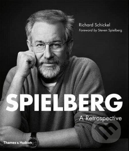 Kniha: Spielberg: A Retrospective (Richard Schickel). Sterling, 2012 Kniha: Spielberg: A Retrospective (Richard Schickel). Sterling, 2012