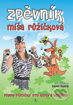 Kniha: Zpěvník (Míša Růžičková). G + W, 2014 Kniha: Zpěvník (Míša Růžičková). G + W, 2014