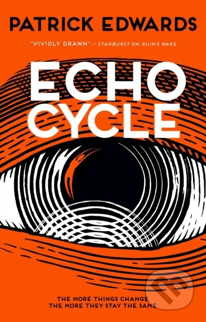 Kniha: Echo Cycle (Patrick Edwards). Titan Books, 2020 Kniha: Echo Cycle (Patrick Edwards). Titan Books, 2020