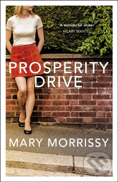 Kniha: Prosperity Drive (Mary Morrissy). Vintage, 2017 Kniha: Prosperity Drive (Mary Morrissy). Vintage, 2017