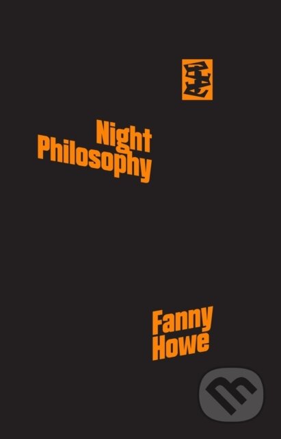 Kniha: Night Philosophy (Fanny Howe). , 2020 Kniha: Night Philosophy (Fanny Howe). , 2020