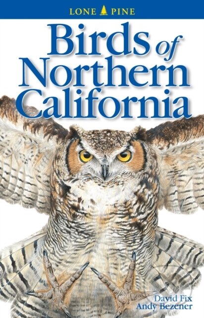 Kniha: Birds of Northern California (Andy Bezener a David Fix). , 2020 Kniha: Birds of Northern California (Andy Bezener a David Fix). , 2020