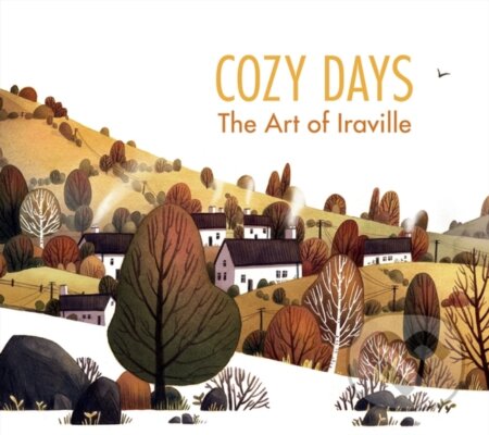 Kniha: Cozy Days (Ira Sluyterman van Langeweyde a 3dtotal Publishing). 3DTotal, 2018 Kniha: Cozy Days (Ira Sluyterman van Langeweyde a 3dtotal Publishing). 3DTotal, 2018